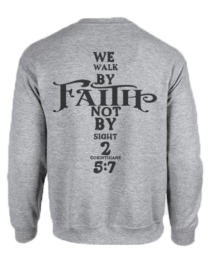 We walk by faith